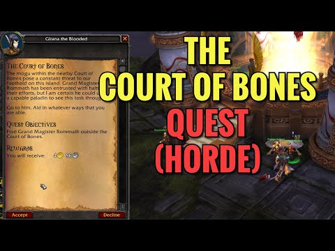 The Court Of Bones Quest (HORDE) (WoW MOP)