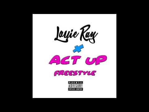 Louie Ray - Act Up Freestyle