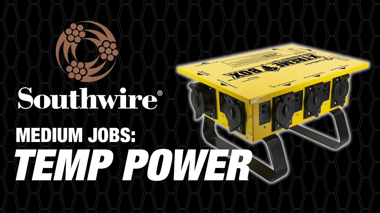 Southwire® Medium Job Temporary Power Distribution Solutions