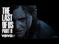The Last Of Us Part II Original Soundtrack Full Album Visualizer