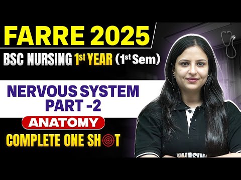 Nervous System  Anatomy and Physiology Bsc Nursing 1st Year | Farre Series For Bsc Nursing | Part 2