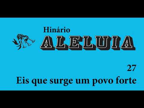 Eis Que Surge Um Povo Forte - Hinário Aleluia