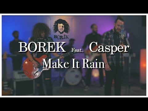 BOREK Feat Casper - Make It Rain (Ed Sheeran)