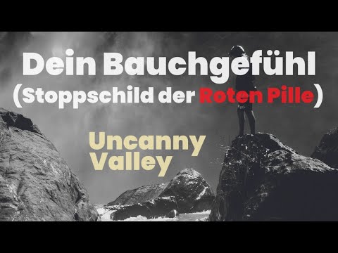 BAUCHGEFÜHL 🛑 Stoppschild der Redpill. Akzeptanzlücke Beziehungspsychologie Uncanny Valley
