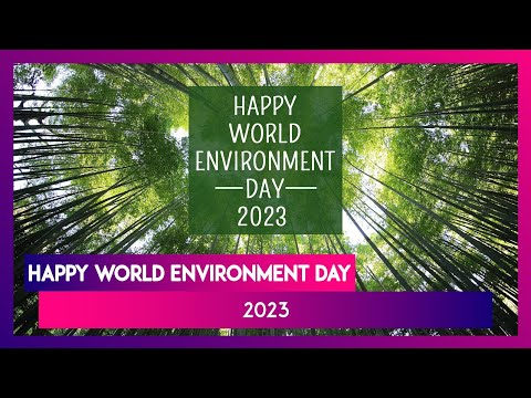 World Environment Day 2023 Quotes, Messages, Wishes To Share & Raise Awareness About the Environment