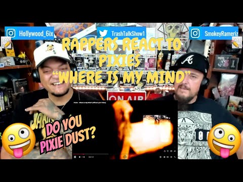 Rappers React To Pixies "Where Is My Mind"!!!