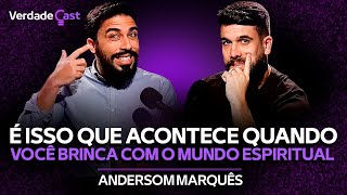 Princípios Espirituais Que Travam Sua Vida Amorosa e Financeira | Andersom Marquês | VerdadeCast 018