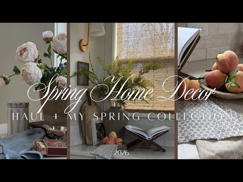 2026 Spring Home Decor Haul + My Spring Collection With Cottage & Key Shoppe