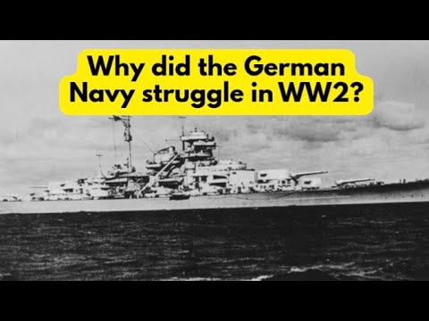 Why did the Kriegsmarine struggle in WW2