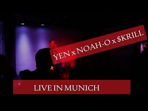 YEN x NOAH-O x $KRILL live in Munich, 29 Sept
