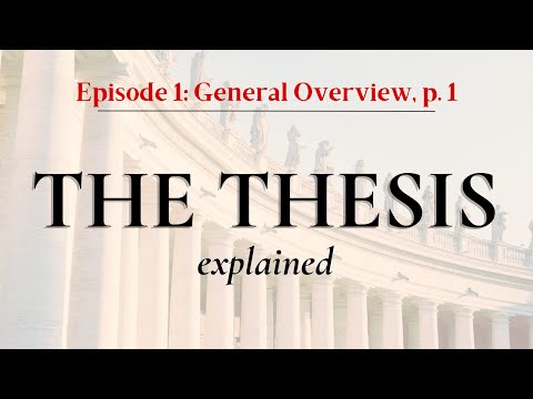 The Thesis Explained | Ep. 1: General Overview - Part 1