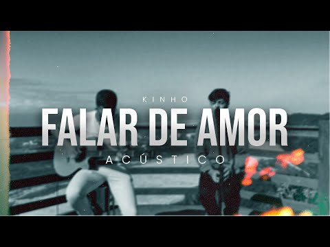 Falar de amor (Acústico) - Kinho