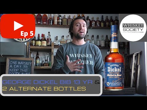 Whiskey Society: Ep5: George Dickel BIB 13 Yr & 2 Alternate Bottles