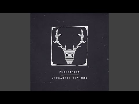 download lagu mp3 mp4 Pedestrian Circadian Rhythms, download lagu Pedestrian Circadian Rhythms gratis, unduh video klip Pedestrian Circadian Rhythms