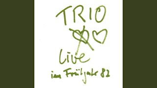 Da Da Da ich lieb dich nicht du liebst mich nicht Aha Aha Aha (Live At Mauseloch, Stuttgart / 1982)