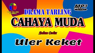 Download lagu ULER KEKET ~~ DRAMA TARLING CAHAYA MUDA mp3