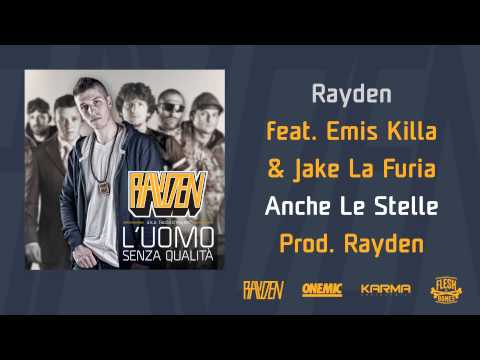 RAYDEN feat. EMIS KILLA e JAKE LA FURIA - "Anche le stelle" - 06 - L'uomo senza qualità.