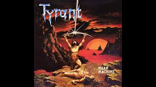 Tyrant  – Mean Machine (1984 Full Album)