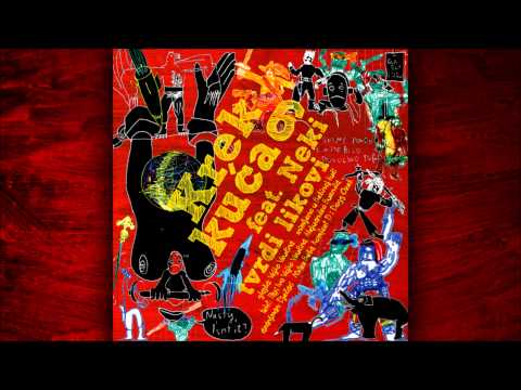 Dječaci - Krek Kuća (feat. Neki Tvrdi Likovi)