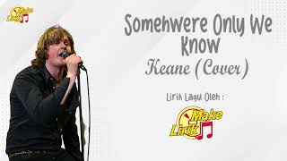 Download lagu Somewhere Only We Know - Keane Cover Rhianne (Lirik Lagu Terjemahan) mp3 Download lagu Somewhere Only We Know - Keane Cover Rhianne (Lirik Lagu Terjemahan) mp3