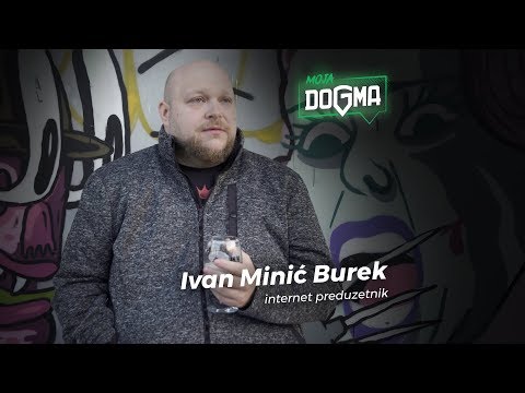 MOJA DOGMA #5 - Ivan Minić Burek