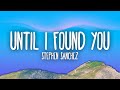 Stephen Sanchez Until I Found You