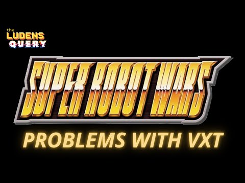 Potential issues for SRW 30. Things I don't like about VXT