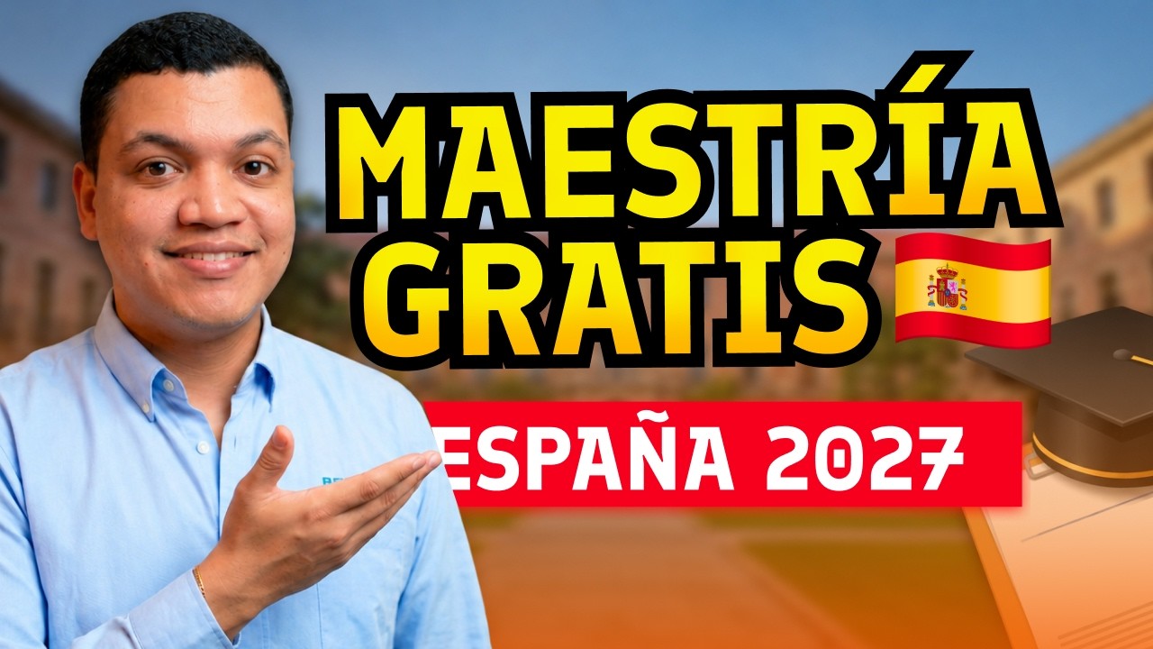 5 Universidades en España con Becas que Pagan tu Maestría (2027)