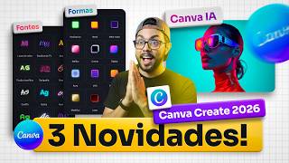 🔥 3 NOVIDADES do Canva Create 2026 que vão acelerar seu design AGORA