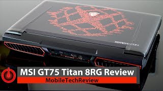 Video thumbnail for MSI GT75 Titan (Intel 8th gen + GTX 1080) Gaming Laptop Review by MobileTechReview