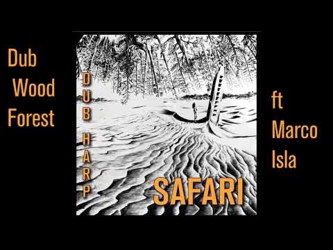 Dub Harp - Dub Wood Forest  (Dub Harp meets Marco Isla)