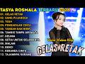GELAS RETAK TASYA ROSMALA FULL ALBUM TERBARU 2026 OM ADELLA TERBARU 2026