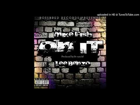 MIKE FISH FT. LEE BENZO “ON IT” produced by So Special