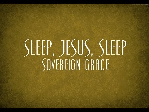 Thumbnail for Sleep, Jesus, Sleep video
