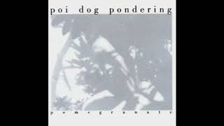 Poi Dog Pondering   Diamonds &amp; Buttermilk