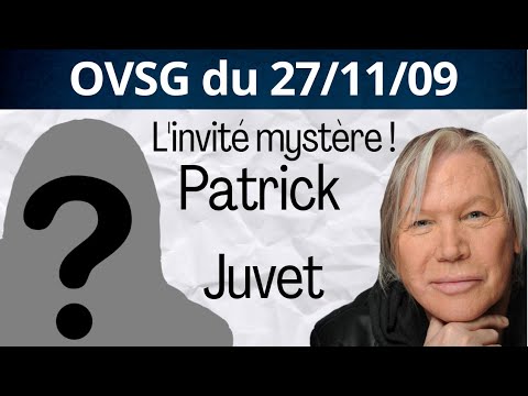 Patrick Juvet is the mystery guest! OVSG, November 27, 2009