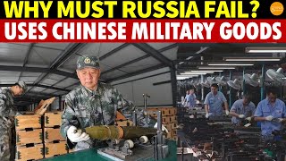 Why Is Russia Doomed to Fail? It Relies Heavily on Chinese-Made Military Products
