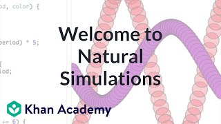 Welcome to Natural Simulations | Computer programming | Khan Academy