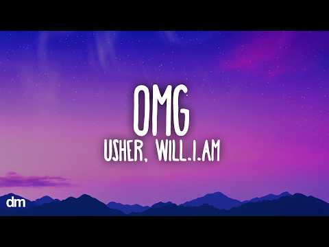 Usher - OMG (Lyrics) ft. will.i.am