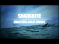 Sharkbite Surviving Great Whites 2005
