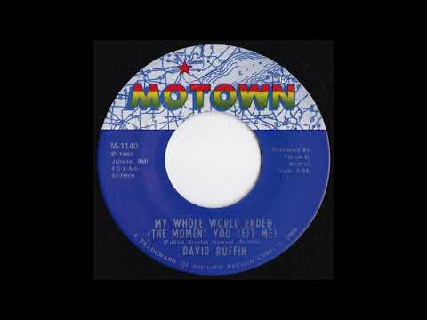 My Whole World Ended (The Moment You Left Me) - David Ruffin
