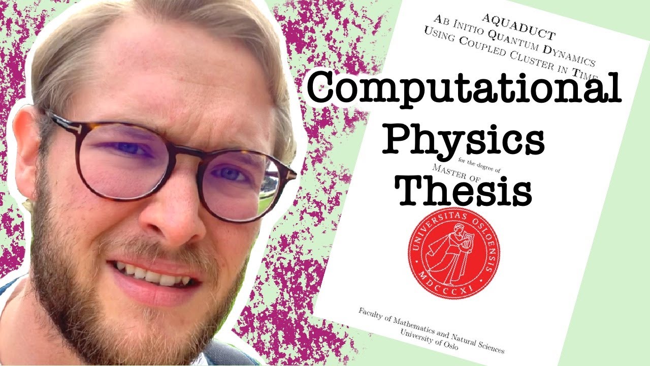 Writing my Computational Physics Thesis | Never-ending Week of Despair