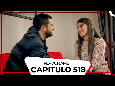 Perdóname Episodio 518 (Doblado en Español)