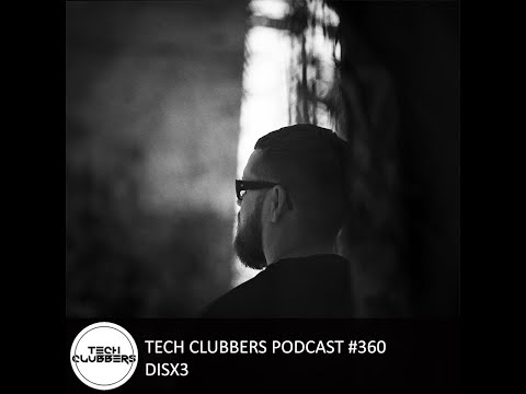 DISX3 - Tech Clubbers Podcast #360