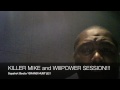 KILLER MIKE SESSION! BANG BANG BANG!!