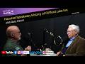 Haunted Speakeasy History of Clifford Lake Inn with Gary Hauck episode 195