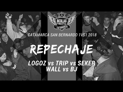 LOGOZ vs TRIP vs SEKER WALL vs BJ - Repechaje - Catamarca San Bernardo 1vs1 2018