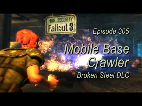 Mobile Base Crawler FALLOUT 3 ep305 (Broken Steel DLC, Who Dares Wins, Stiggs) PC