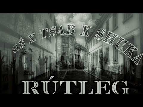 GÉ x Tsab x Shuka - Rútleg (2010 - prod. by Killaken)