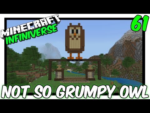 The Not So Grumpy Owl [61] Minecraft Bedrock Infiniverse